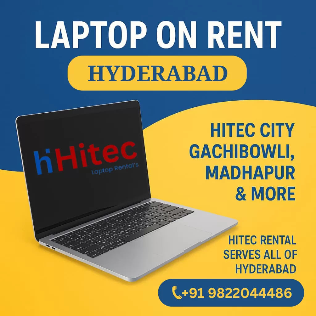 Laptop on Rent in Hitec City, Gachibowli, Madhapur & More – Hitec Rentals Serves All of Hyderabad
